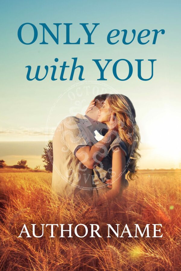 Only Ever With You